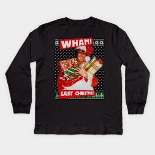 Wham! Last Christmas Ugly Sweater Kids Long Sleeve T-Shirt